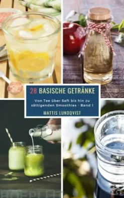 28 Basische Getränke - Band 1