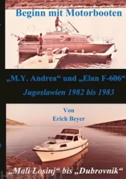 Beginn mit Motorbooten