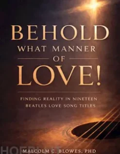 Behold What Manner of Love!