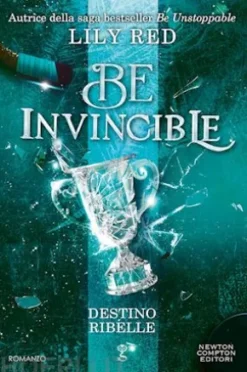 Be Invincible. Destino ribelle
