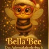 Bella Bee - Das Adventskalenderbuch