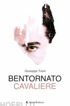 Bentornato Cavaliere