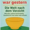 Überfluss war gestern