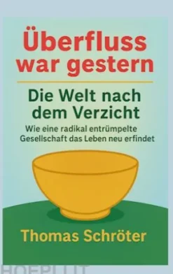 Überfluss war gestern