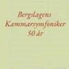 Bergslagens Kammarsymfoniker 50 år