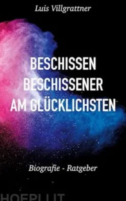 Beschissen, beschissener, am Glücklichsten