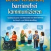 Besser verstehen, barrierefrei kommunizieren