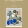 Bestimmungsbuch deutschsprachiger Bleiplomben von 1815 bis 1945
