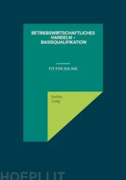 Betriebswirtschaftliches Handeln - Basisqualifikation