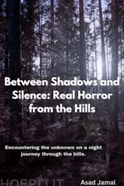 Between Shadows and Silence: Real Horror from the Hills