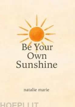 Be Your Own Sunshine
