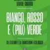 Bianco, rosso e (più) verde
