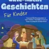 Bibel-Gute-Nacht-Geschichten für Kinder: Entspannende Bibel-Gutenachtgeschichten für Kinder & Kleinkinder - Einschlafhilfe zum Lernen und Träumen von grundlegenden christlichen Werten!