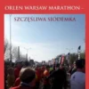 Bieganie - Warszawa. Orlen Warsaw Marathon - Szczesliwa Siódemka