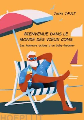Bienvenue dans le monde des vieux cons