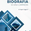 Biografia di una carriera