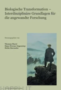 Biologische Transformation - Interdisziplinäre Grundlagen für die angewandte Forschung