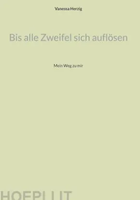 Bis alle Zweifel sich auflösen