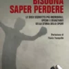 Bisogna saper perdere