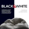 BLACK&WHITE Multidisciplinary clinical protocols of cariology, whitening and treatment of dental discolorations