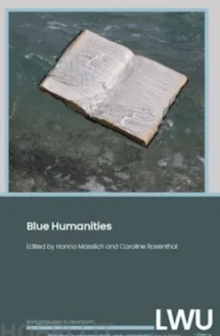 Blue Humanities. LWU Literatur in Wissenschaft und Unterricht