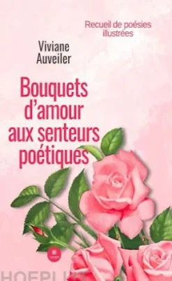 Bouquets d’amour aux senteurs poétiques