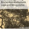 Brückenkurs MathematikLogik und Mengenlehre