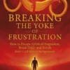 Breaking the Yoke of Frustration