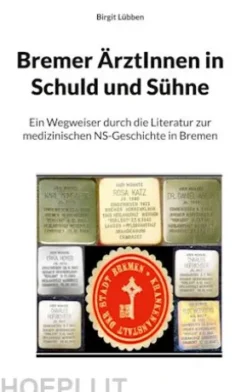 Bremer ÄrztInnen in Schuld und Sühne