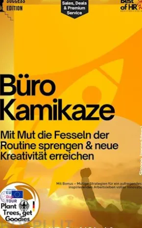 Büro Kamikaze –Mit Mut die Fesseln der Routine sprengen & neue Kreativität erreichen