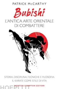Bubishi. L’antica arte orientale di combattere