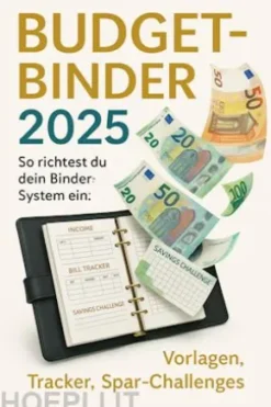 Budget-Binder 2025 — So richtest du dein Binder-System ein: Vorlagen, Tracker, Spar-Challenges.