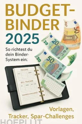Budget-Binder 2025 — So richtest du dein Binder-System ein: Vorlagen, Tracker, Spar-Challenges.
