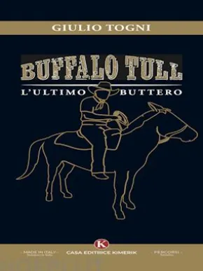Buffalo Tull, l’ultimo buttero