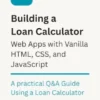 Building a Loan Calculator Web App with Vanilla HTML, CSS, and JavaScript.