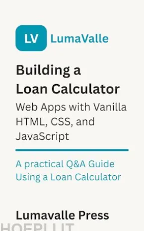 Building a Loan Calculator Web App with Vanilla HTML, CSS, and JavaScript.