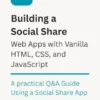 Building a Social Share Web App with Vanilla HTML, CSS, and JavaScript.