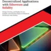Building Decentralized Applications with Ethereum and Solidity