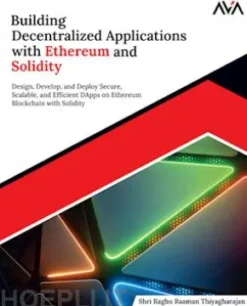 Building Decentralized Applications with Ethereum and Solidity