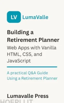 Building a Retirement Planner Web App with Vanilla HTML, CSS, and JavaScript.