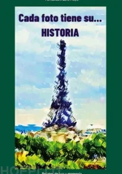 Cada foto tiene su... Historia