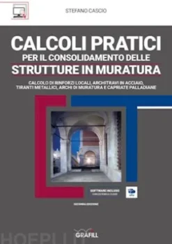 CALCOLI PRATICI PER IL CONSOLIDAMENTO DELLE STRUTTURE IN MURATURA