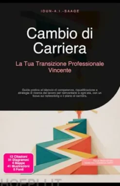 Cambio di Carriera: La Tua Transizione Professionale Vincente