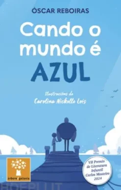 Cando o mundo é azul (Premio Carlos Mosteiro 2024)