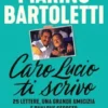 Caro Lucio ti scrivo