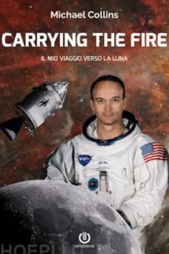 Carrying the Fire – Il mio viaggio verso la Luna