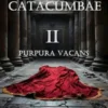Catacumbae. Purpura Vacans