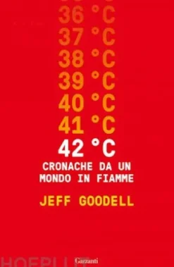 42° C. Cronache da un mondo in fiamme