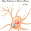 Cellular Mechanisms in Alzheimer’s Disease