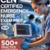CEN Certified Emergency Nurse Exam Prep 2025–2026